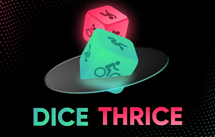 Dice Thrice
