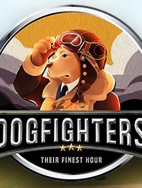 Dogfighters — Their Finest Hour