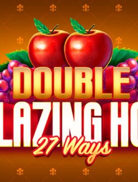 Double Blazing Hot 27 Ways