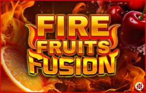 Fire Fruits Fusion