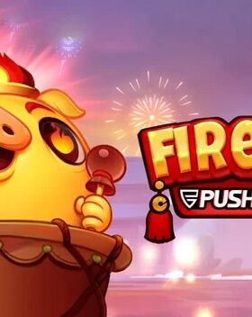 Fire Pig Push Ways