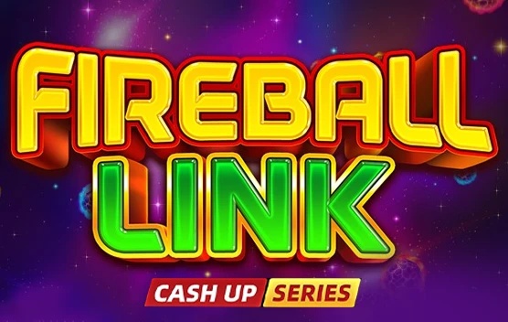 Fireball Link CASH UP