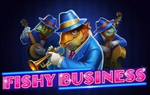 Fishy Business