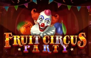 Fruit Circus Party