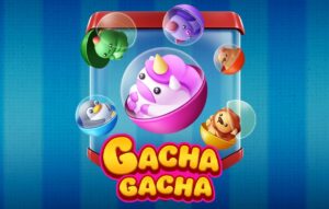 Gacha Gacha