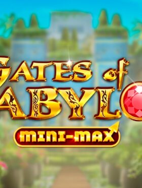 Gates of Babylon Mini-Max
