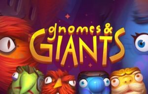 Gnomes and Giants