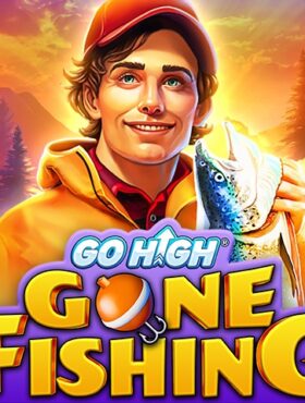 Go High Gone Fishing