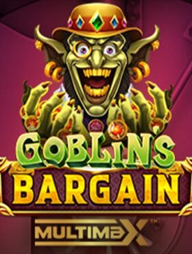 Goblin’s Bargain MULTIMAX