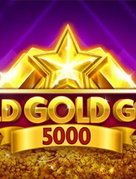 Gold Gold Gold 5000