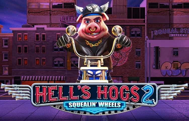 Hell’s Hogs 2 Squealin’ Wheels