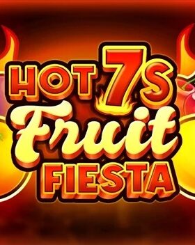 Hot 7s Fruit Fiesta