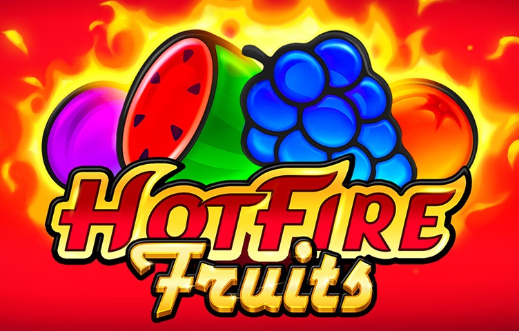 Hot Fire Fruits