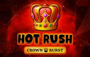 HOT RUSH Crown Burst