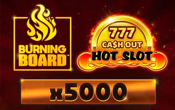 Hot Slot — 777 Cash Out Burning Board