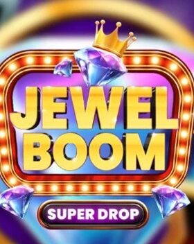 Jewel Boom Super Drop