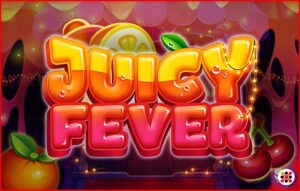 Juicy Fever