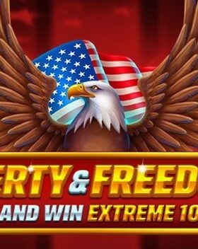 Liberty and Freedom Hold and Win Extreme 10,000