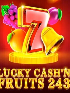 Lucky Cash’n Fruits 243