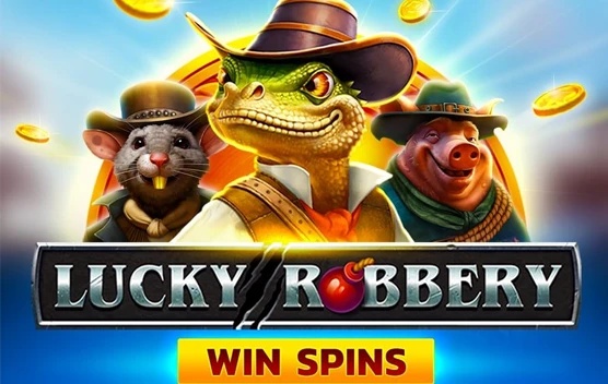 Lucky Robbery Win Spins