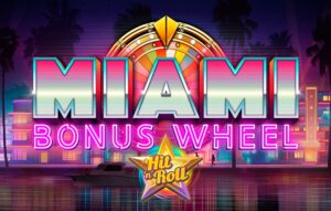 Miami Bonus Wheel Hit’n’Roll