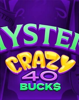 Mystery Crazy 40 Bucks