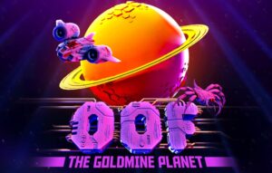 OOF The Goldmine Planet