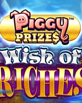 Piggy Prizes Wish of Riches