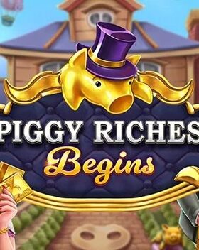 Piggy Riches Begins