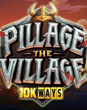 Pillage The Village 10K Ways