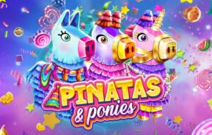 Pinatas and Ponies