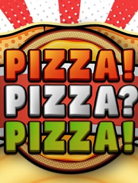 PIZZA! PIZZA? PIZZA!