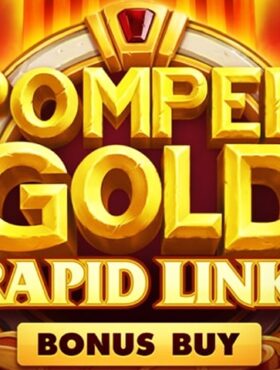 Pompeii Gold — Rapid Link Bonus Buy