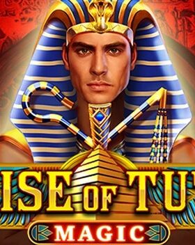 Rise of Tut Magic