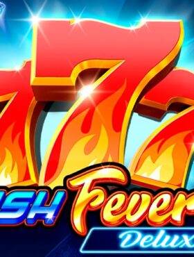 Rush Fever 7s Deluxe