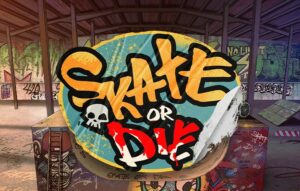 Skate or Die