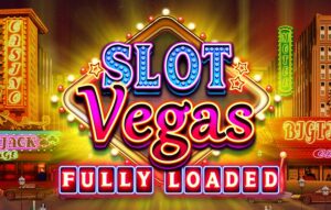 Slot Vegas — Fully Loaded