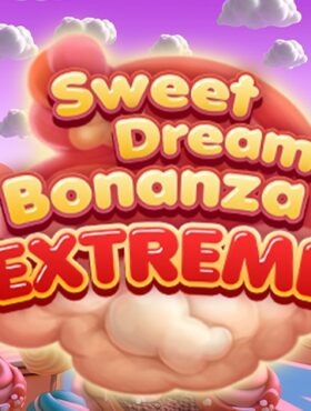 Sweet Dream Bonanza Extreme