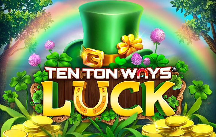 Ten Ton Ways Luck