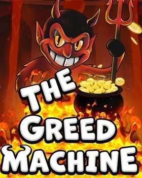 The Greed Machine