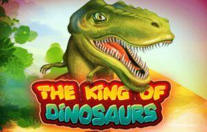 The King of Dinosaurs