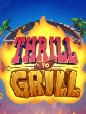 Thrill To Grill