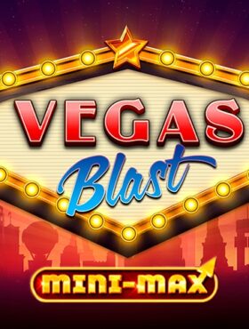 Vegas Blast Mini-Max