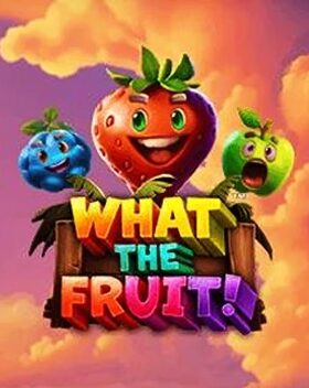 What The Fruit